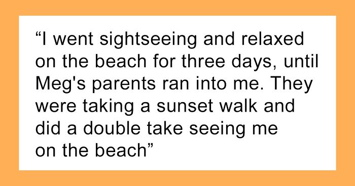 “AITA? I Went On Vacation With My Friend And Her Family, They Kicked Me Out So I Got My Own Room And Stayed On”