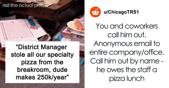 Employees Upset HR Bought Special Local Pizza For The Staff But The Inspecting District Manager Just Took Everything From The Breakroom