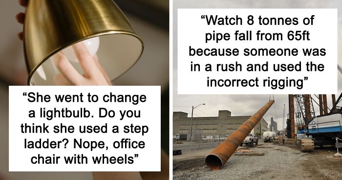 55 People Share What Safety Violations Made Their Blood Boil And Realize Just How Stupid Humans Are