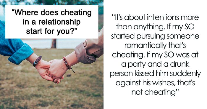 56 People Share Where Cheating Starts For Them, And You Might Want To Read These If You're In A Relationship