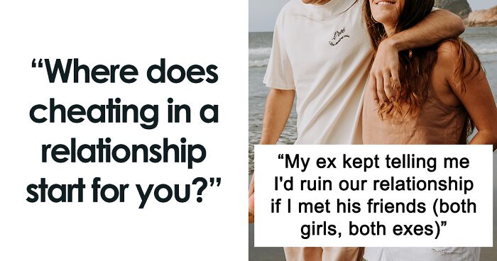 56 People Reveal At What Point Cheating Starts For Them And Some Have Interesting Insights