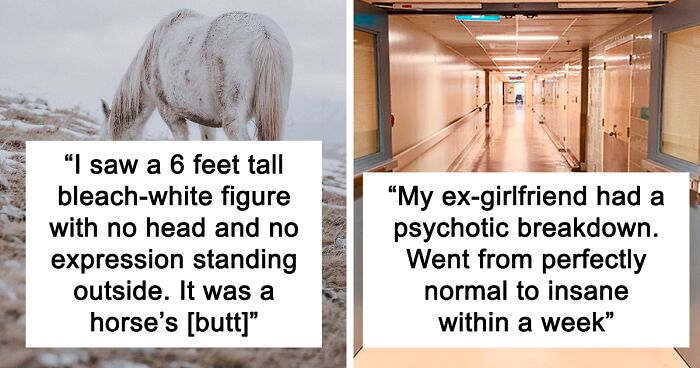 77 People Describe The Scariest Experiences Of Their Lives