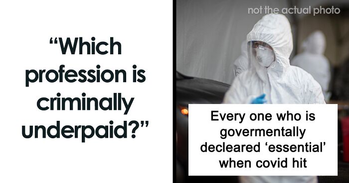 27 Really Necessary But For Some Reason Underpaid Occupations, As Shared By People In This Online Community