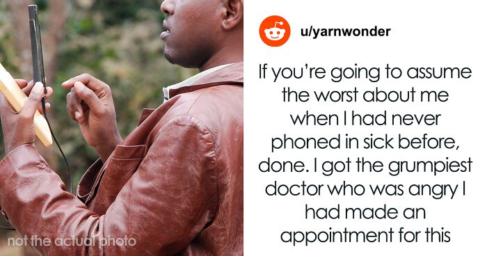 14 Employees Share Stories About Being Asked To Bring A Doctor’s Note Resulting In Way More Time Off Than They Asked For