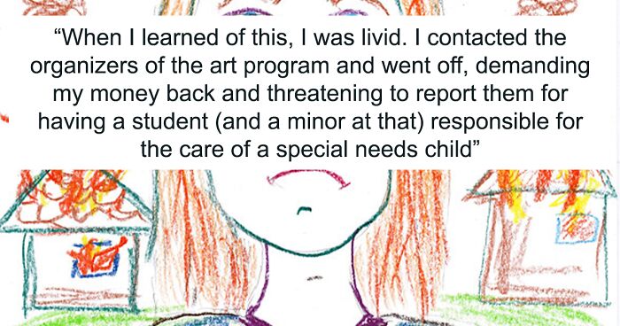 Mom Blasts Fellow Mom Of Special Needs Kid For Organizing Her 14 Y.O. To Be The Special Needs Kid’s Carer