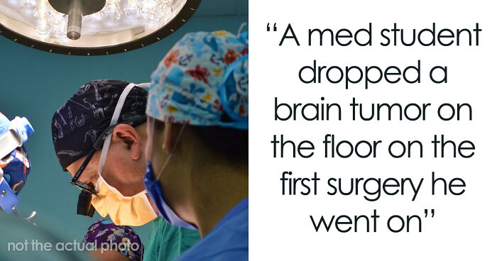 44 Surgeons And Other Doctors Share The Moments They Realized They’d Messed Up