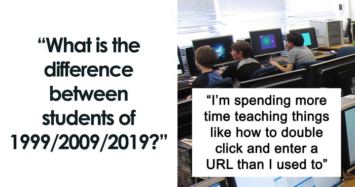 52 Teachers Share The Biggest Differences Between Students Now And In The Past