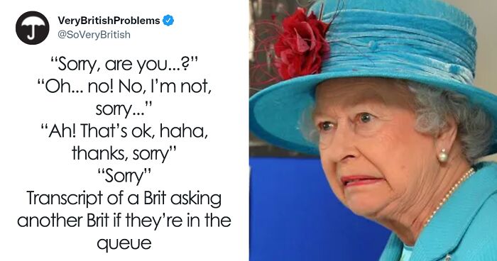 96 Funny “Very British Problems” About The UK Just Being The UK, As Shared On This Twitter Page