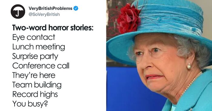 96 Funny Tweets That Perfectly Sum Up The Problems Brits Face In Their Everyday Lives