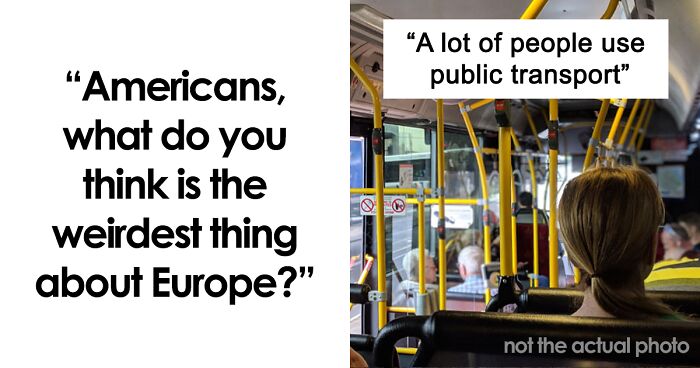 30 Things Americans Find Very Weird About Europe, According To This Viral Thread