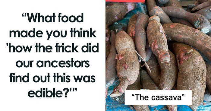 35 Weird Foods Whose Discovery Still Puzzles People, As Shared In This Online Group