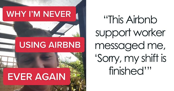 “Why I’m Never Using Airbnb Ever Again”: Woman Shares How The Company Ignored A Huge Safety Issue With Their Booking And Just Left Them Stranded