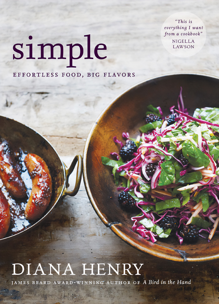 "Simple: Effortless Food, Big Flavours" By Diana Henry