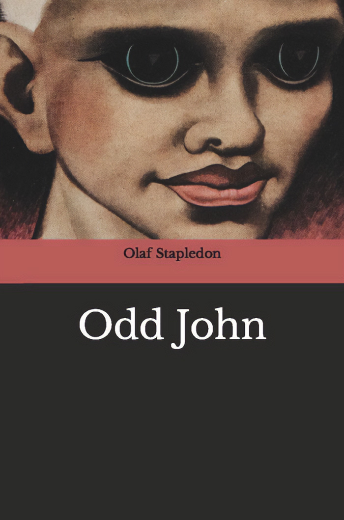 "Odd John" By Olaf Stapledon