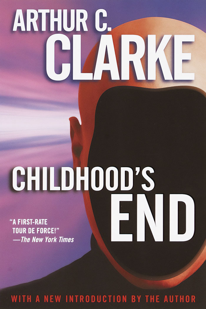 "Childhood's End" By Arthur C. Clarke