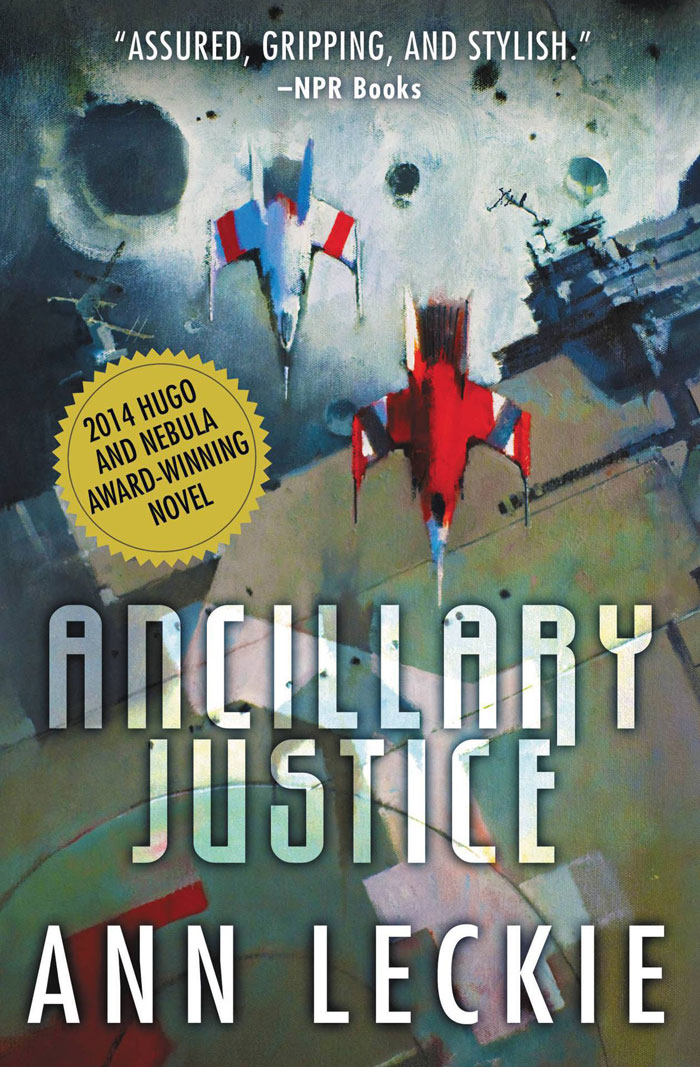 "Ancillary Justice" By Ann Leckie