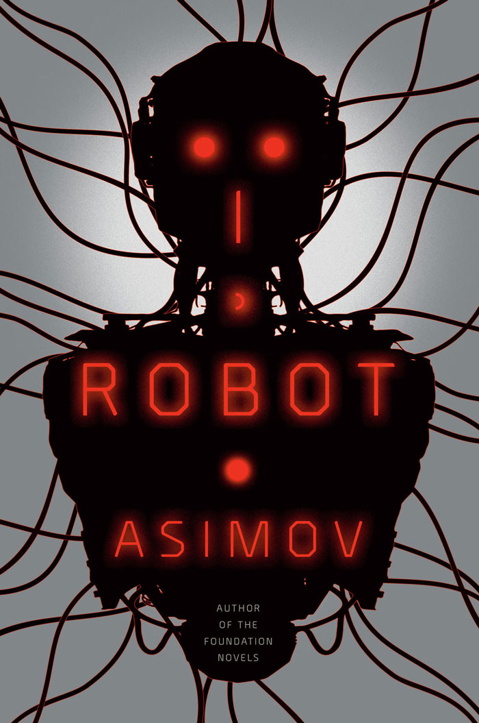 "I, Robot" By Isaac Asimov