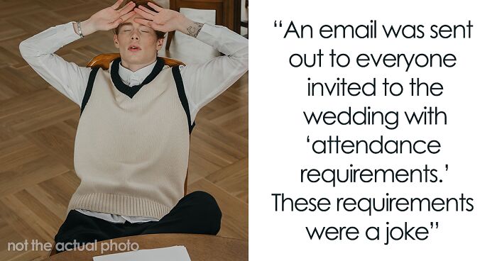 Man Asks If He's A Jerk For Boycotting Sister's Wedding Over Her 'Ridiculous Requirements'