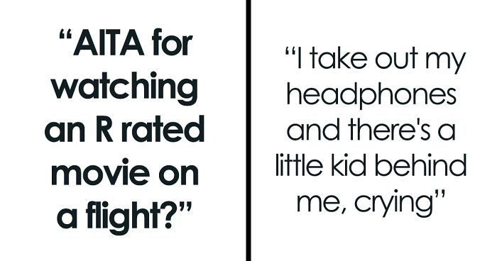 Mom Berates Stranger On Flight For Watching An R-Rated Movie And Making Her Kid Cry