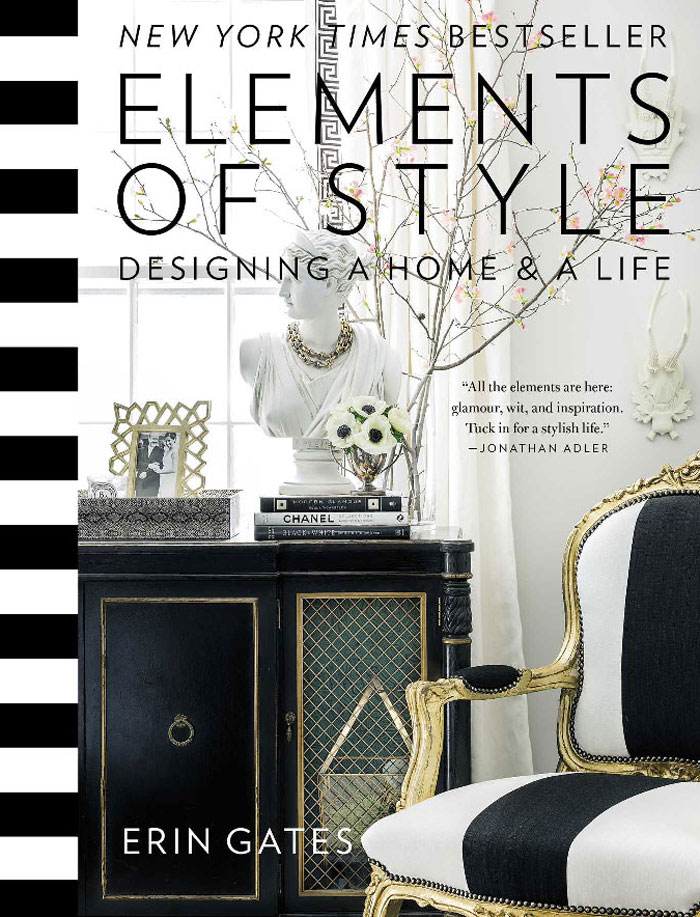 "Elements Of Style: Designing A Home & A Life" By Erin Gates