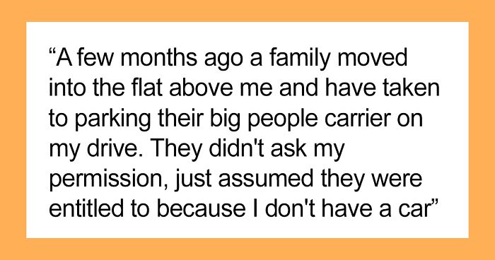 Neighbors Feel Entitled To Park In This Woman’s Driveway Because She Doesn’t Own A Car, She Asks If She’s Wrong For Being Mad