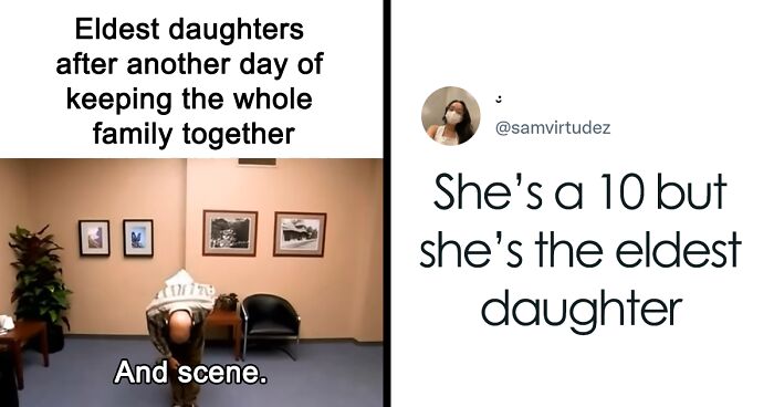 68 Painfully Funny Tweets That Perfectly Sum Up What Being The Eldest Daughter Is Like