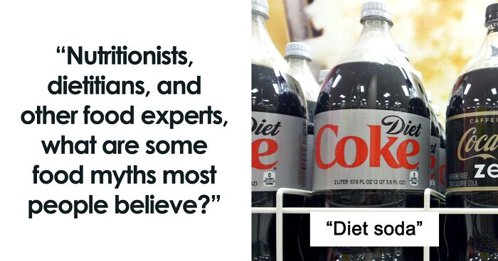 Dietitians And Experts Debunk Popular Food Myths That Many People Still Believe