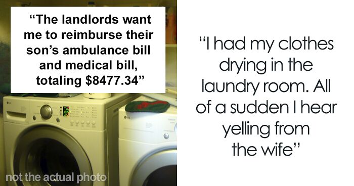 Landlord’s Child Climbs Into The Dryer While Their Tenant Was Doing Laundry, Tries To Make The Tenant Pay For The Kid’s Medical Bills