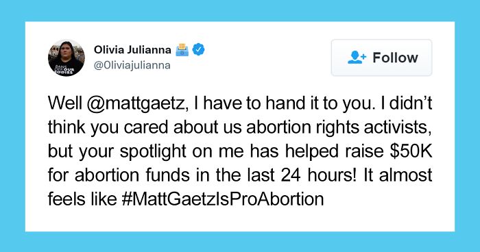 This 19 Y.O. Woman Who Gets Publicly Shamed By Congressman Matt Gaetz Uses The Attention To Raise $2.2M In Abortion Funds