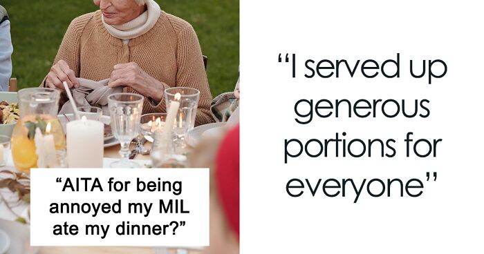 Entitled MIL Takes Pregnant Daughter-In-Law’s Entire Dinner After Eating A Whole Portion Herself Because She Wanted “Leftovers”