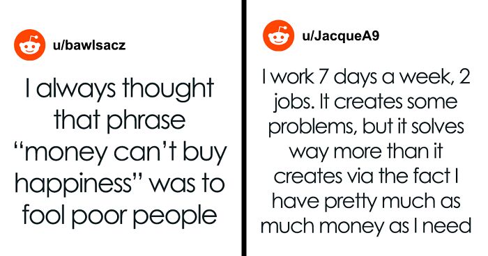 People Online Express If They Really Think Money Could Buy Happiness After Someone Points Out That It Would At Least Solve 99% Of Their Problems