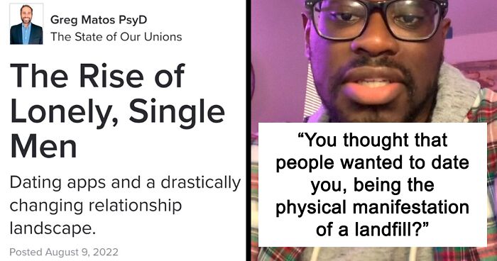 People Are Reacting To A Study That Shows The Number Of Lonely Single Men Is On The Rise Due To Women Having Higher Standards