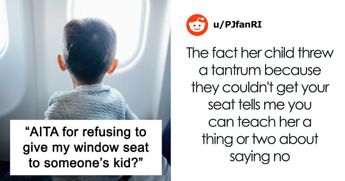 Passenger Is Hyped To Fly First Class And Have The Window Seat, Wonders If They Were A Jerk To Turn Down A Kid Who Wanted To Switch