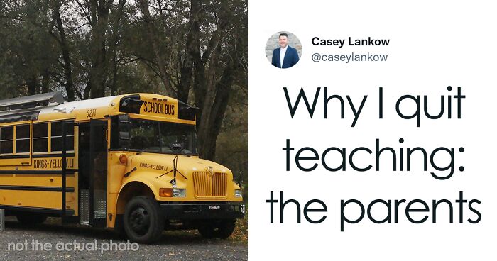 36 Tweets From Current Or Ex Teachers Or People Who Know Them, Pointing Out Why Educators Are Quitting Teaching Altogether