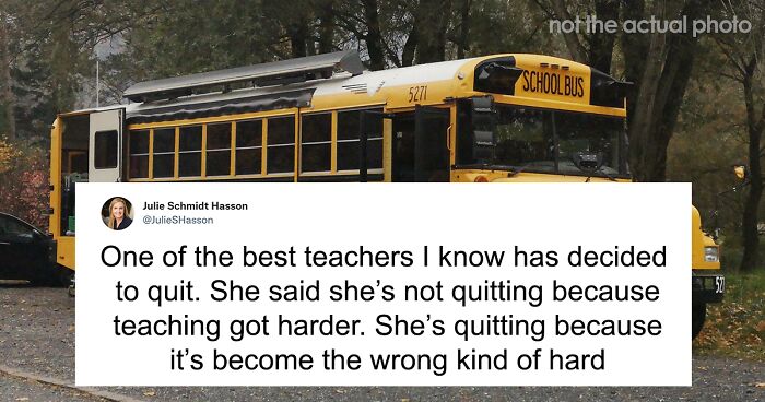 36 Tweets By Current Or Former Teachers, Or Folks Who Know Them, Breaking Down Why Educators Are Quitting Teaching