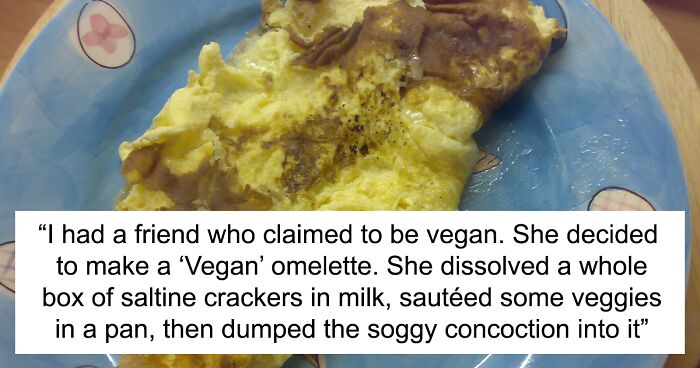 Members In This Online Group Can't Forget These 48 Times They Witnessed The Worst Home Cooking