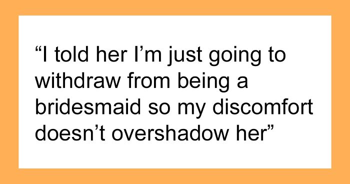 Plus-Size Woman Wonders If She Was Right To Refuse To Be A Bridesmaid Because She'd Feel Embarrassed In A Dress The Bride Chose