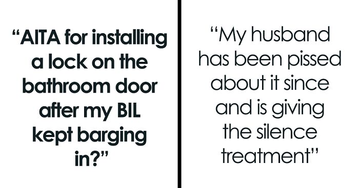 “Am I The Jerk For Installing A Lock On The Bathroom Door After My Brother-In-Law Kept Barging In?”