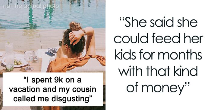 Childfree Woman Refuses To Babysit Cousin's Kids Because She's Going On An Expensive Vacation, Gets Called Names For Spending So Much