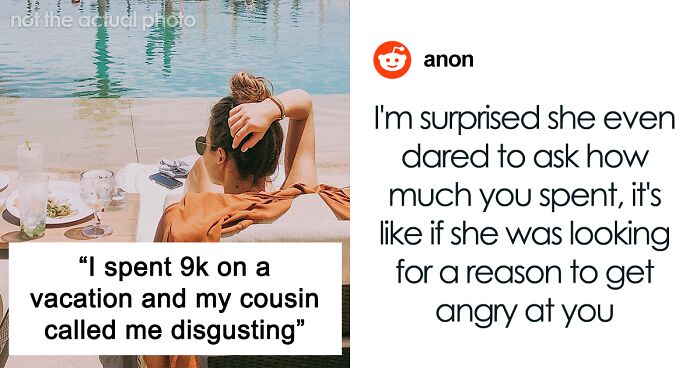 Childfree Woman Spends Her Own Money On A Vacation, Her Cousin Is Appalled She Spent So Much, Says 