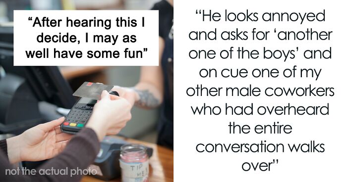 Male Staff Decide To Teach This Sexist Customer A Lesson After He Insisted On Speaking To 