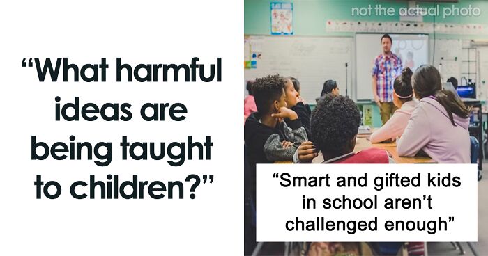 63 People Call Out Harmful Ideas That Are Being Taught To Children