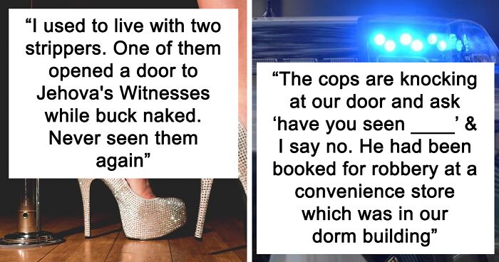 72 People Who Lived With Weird And Interesting Roommates Share Their Wildest Stories