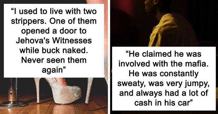 72 People Share Stories About The Craziest And Most Interesting Roommates They Have Lived With