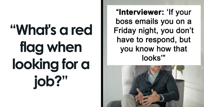 51 People Share Red Flags During A Job Interview That Indicate You Shouldn’t Take The Job