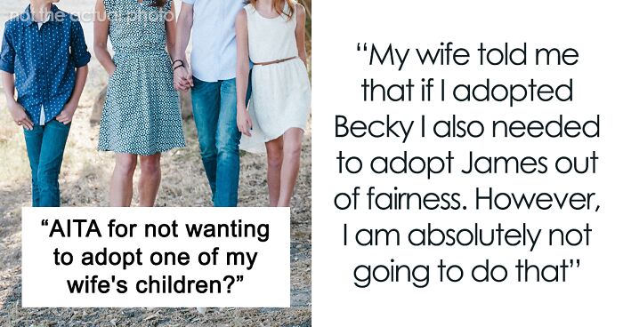 Wife Is Furious After Husband Says He Only Wants To Adopt One Of Her Two Children, But The Internet Supports Him