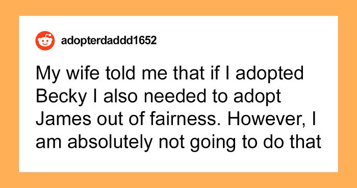 Man Is Accused Of Being 'Cruel' For Only Adopting One Of Wife's Kids, Wonders If He's Really A Jerk