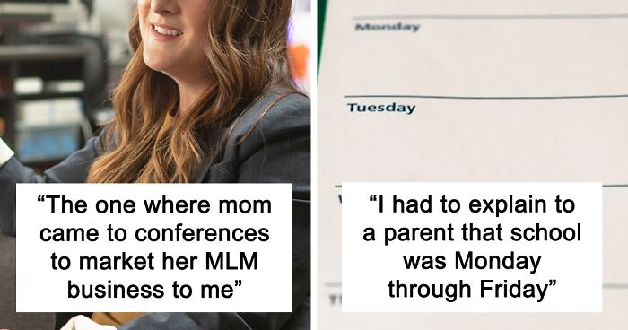 Someone Asked Teachers To Describe Their Most Memorable Parent-Teacher Meeting, And 46 Don't Hold Back