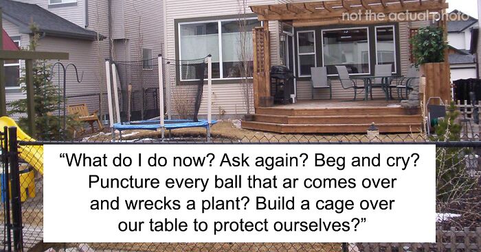 Person Asks The Internet What They Can Do After Their Neighbor Refused To Move Their Trampoline As It Impacts Their Happiness