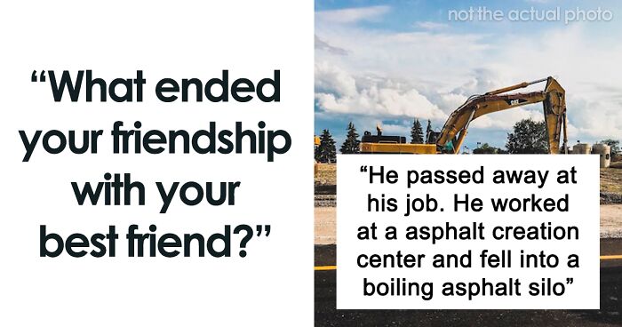 100 People Who Lost Touch With Their Best Friends Explain What Happened